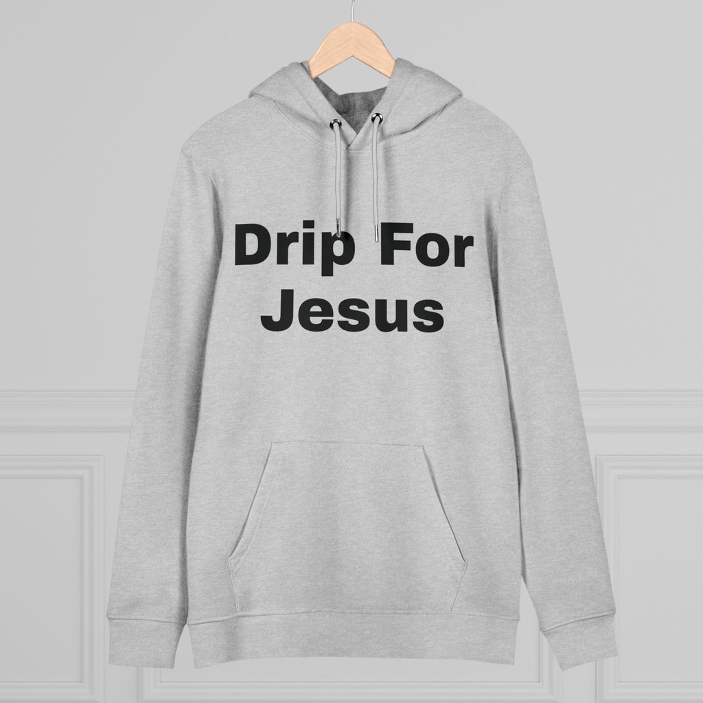Drip for Jesus Hoodie