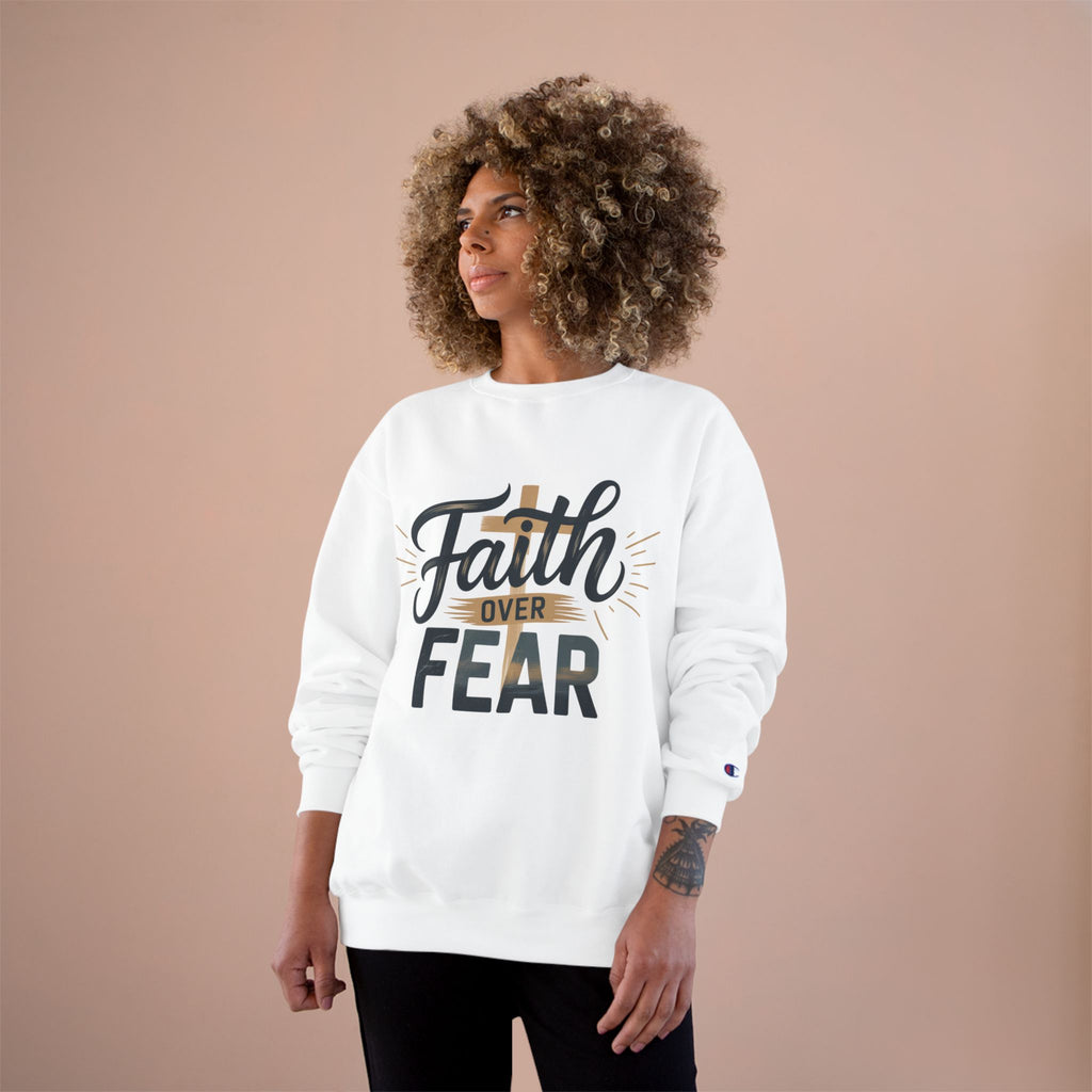 Faith Over Fear Champion Sweatshirt, Inspirational Sweatshirt, Motivational Apparel, Cozy Gift for Her, Perfect for Spiritual Gatherings