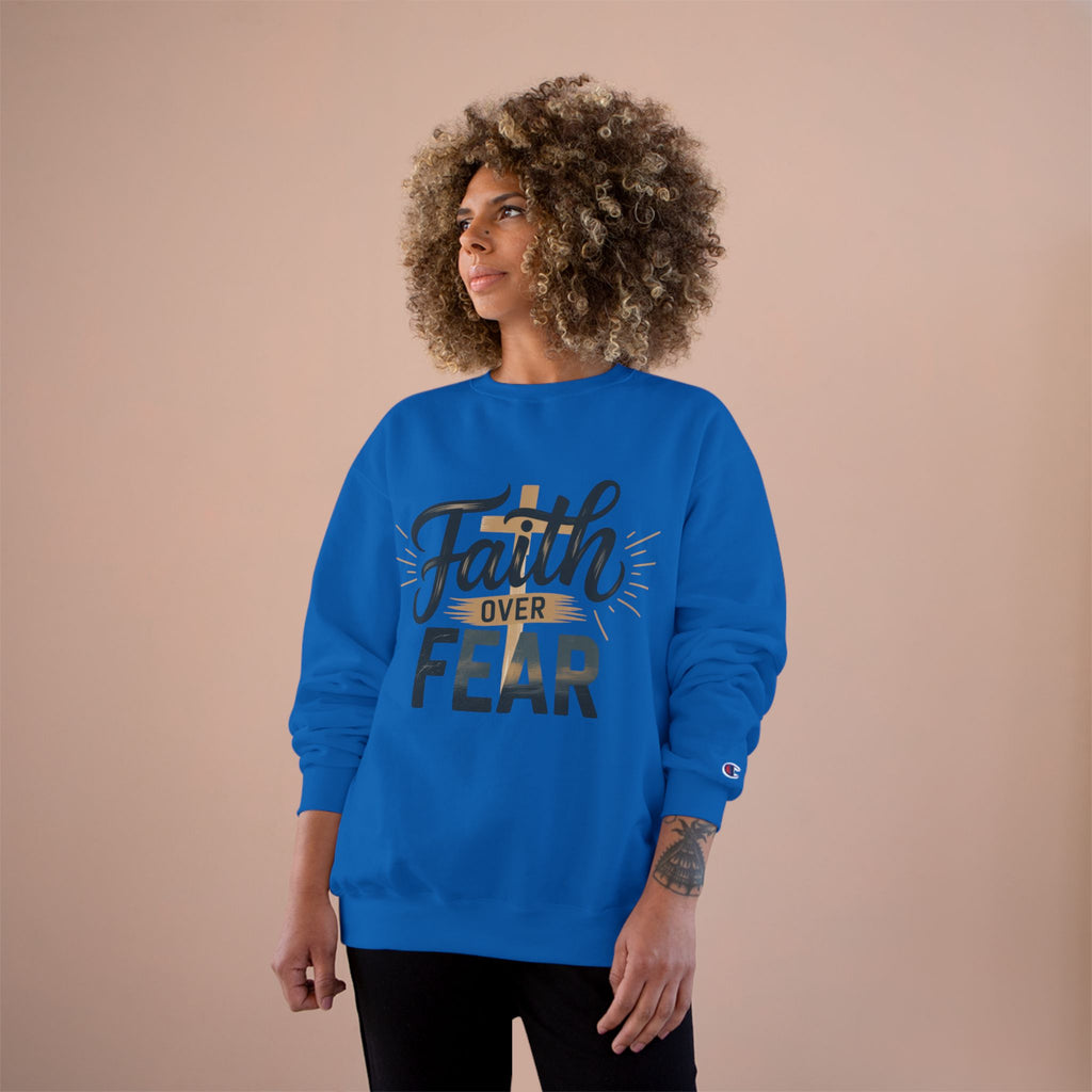 Faith Over Fear Champion Sweatshirt, Inspirational Sweatshirt, Motivational Apparel, Cozy Gift for Her, Perfect for Spiritual Gatherings