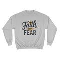 Faith Over Fear Champion Sweatshirt, Inspirational Sweatshirt, Motivational Apparel, Cozy Gift for Her, Perfect for Spiritual Gatherings