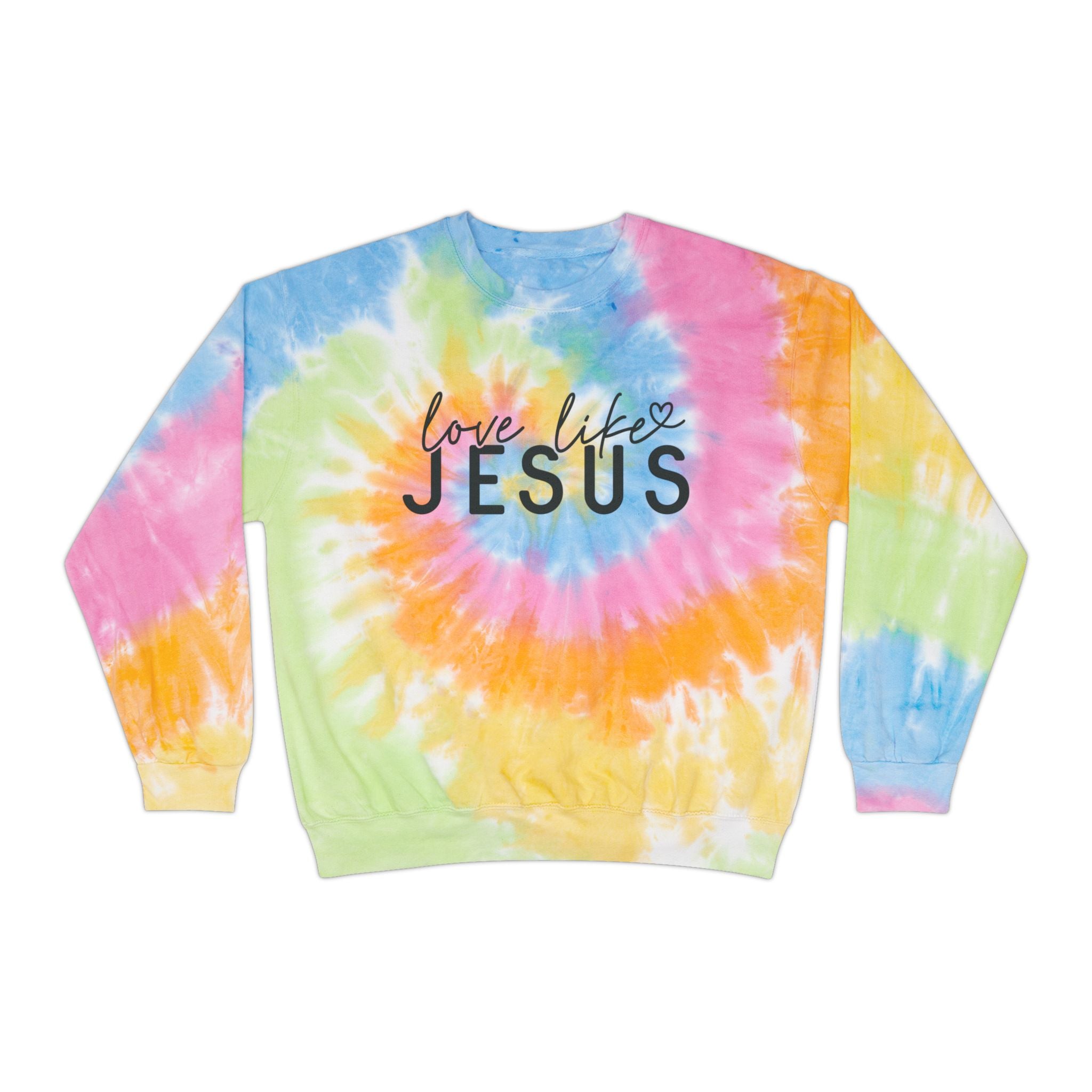 Love Like Jesus - Tie-Dye Sweater